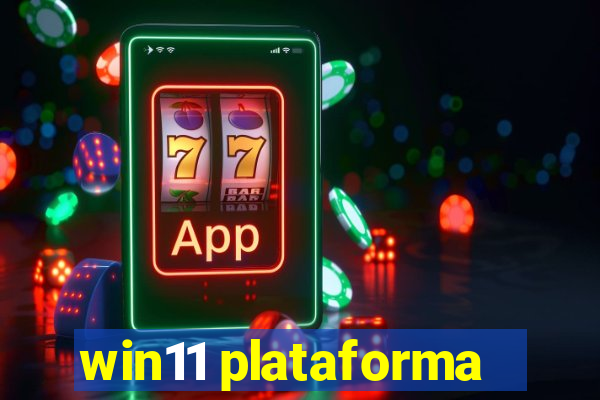 win11 plataforma